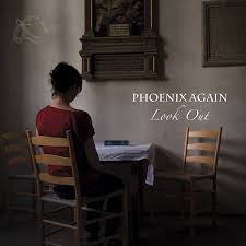 PHOENIX AGAIN - Look out